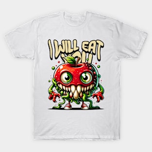 I will eat you T-Shirt